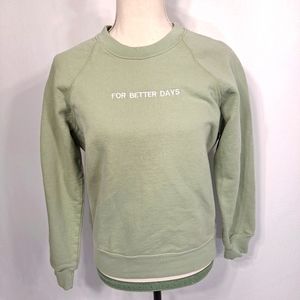 For Days Celery Green For Better Days Sweatshirt